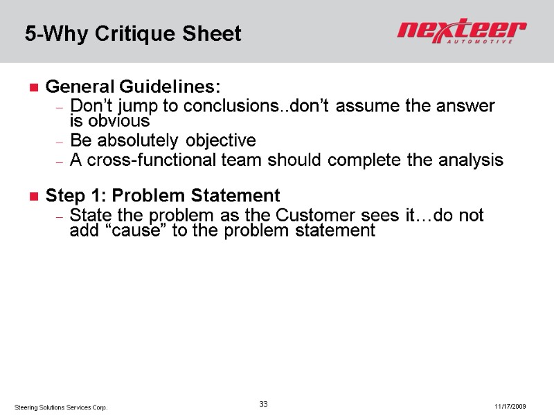 5-Why Critique Sheet General Guidelines:  Don’t jump to conclusions..don’t assume the answer is
